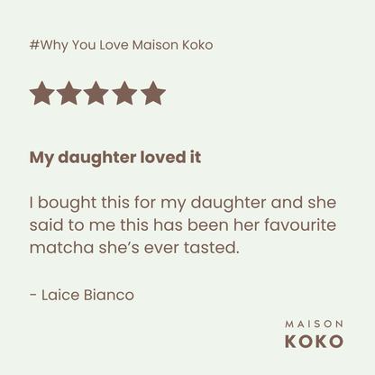 Ceremonial Matcha (1st Harvest) Customer review | Maison Koko