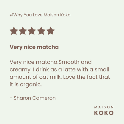 Pinnacle Grade Organic Matcha Customer Review | Maison Koko